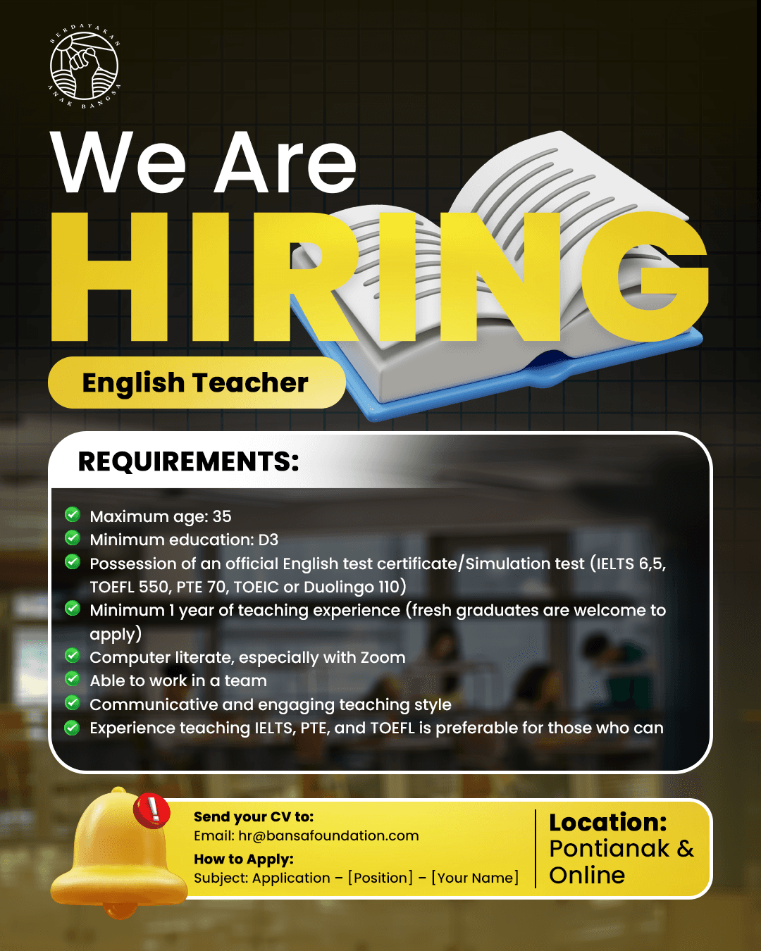 Flyer lowongan kerja English Language Teacher di YAYASAN BERDAYAKAN ANAK BANGSA (BANSA Foundation), Pontianak - Karir UNTAN bursa kerja Pontianak Kalimantan Barat